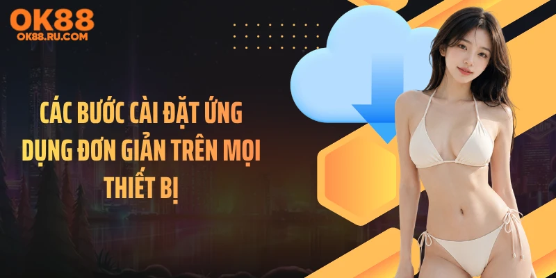 Các bước cài đặt ứng dụng đơn giản trên mọi thiết bị