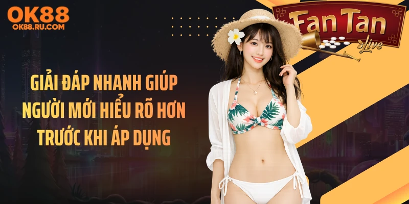 Giải đáp nhanh giúp người mới hiểu rõ hơn trước khi áp dụng